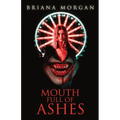Mouth Full of Ashes - Paperback