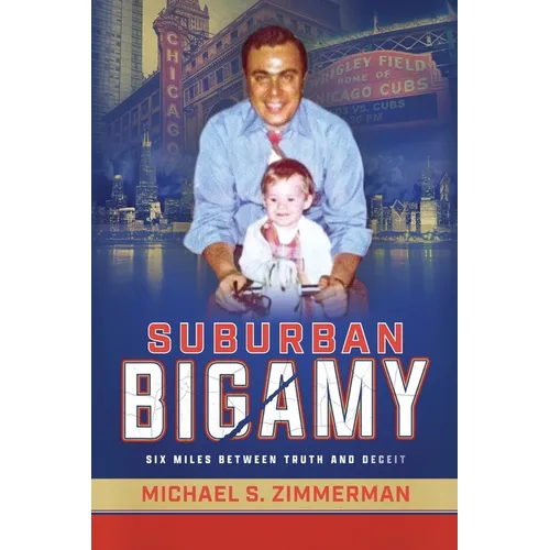Suburban Bigamy: Six Miles Between Truth and Deceit - Paperback