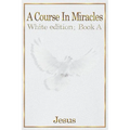 A Course in Miracles: white edition book A - Paperback