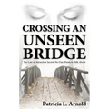Crossing an Unseen Bridge: The Law of Attraction Secrets No One Wants to Talk About - Paperback
