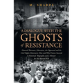 A Dialogue with the Ghosts of Resistance: Howard Thurman, Education, the Oppressed and the Civil Rights Movement: How Protests Succeed" Black Studies - Paperback