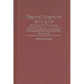 Regional Integration Among the ASEAN Nations: A Computable General Equilibrium Model Study - Hardcover