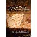 Theory of Money and Fiduciary Media: Essays in Celebration of the Centennial - Paperback