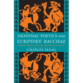 Dionysiac Poetics and Euripides' Bacchae: Expanded Edition - Paperback