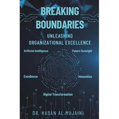 Breaking Boundaries: Unleashing Organizational Excellence - Paperback