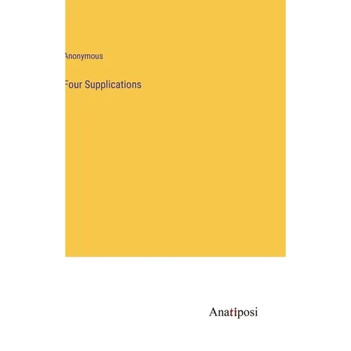Four Supplications - Hardcover