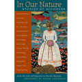 In Our Nature: Stories of Wildness - Paperback
