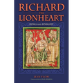 Richard the Lionheart: King and Knight - Hardcover