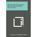 Beginner's Grammar of the Greek New Testament - Paperback