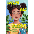 Weird Sad and Silent - Hardcover