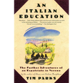 An Italian Education: The Further Adventures of an Expatriate in Verona - Paperback
