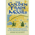 The Golden Trade of the Moors: West African Kingdoms in the Fourteenth Century - Paperback