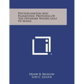 Phytoplankton and Planktonic Protozoa of the Offshore Waters Gulf of Maine - Paperback