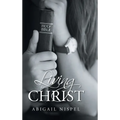Living for Christ - Hardcover