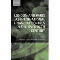 London and Paris as International Financial Centres in the Twentieth Century - Hardcover