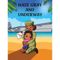 Haze Gray and Underway - Hardcover