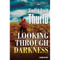Looking Through Darkness: A Trading Post Novel - Paperback