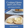 Cooking Gluten and Corn Free: with Gluten Free Em - Paperback