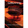 Lullaby of Teeth: An Anthology of Southern California Poetry - Paperback