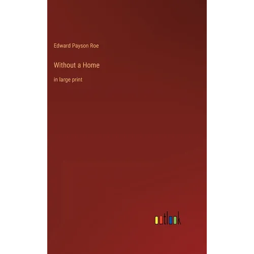 Without a Home: in large print - Hardcover