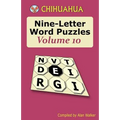 Chihuahua Nine-Letter Word Puzzles Volume 10 - Paperback