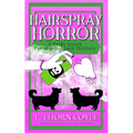 Hairspray Horror Pride Street Book 4 - Paperback
