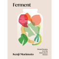Ferment: Simple Recipes from My Multicultural Kitchen - Hardcover