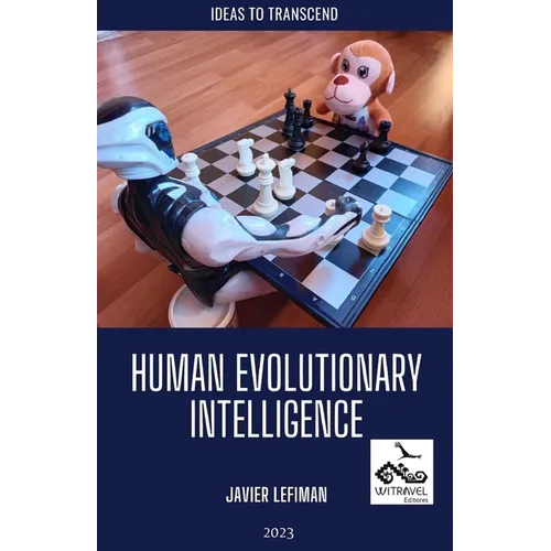 Human Evolutionary Intelligence: Ideas to transcend - Paperback