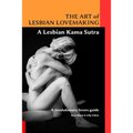 The Art of Lesbian Lovemaking a Lesbian Kama Sutra - Paperback