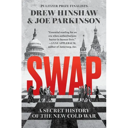 Swap: A Secret History of the New Cold War - Hardcover