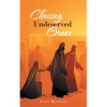 Chasing Undeserved Grace - Paperback