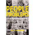 How to Solve Your People Problems: Dealing with Your Difficult Relationships - Paperback
