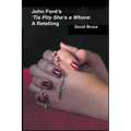John Ford's 'Tis Pity She's a Whore: A Retelling - Paperback