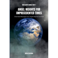 Angel Insights for Unprecedented Times - Paperback