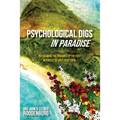 Psychological Digs In Paradise - Paperback