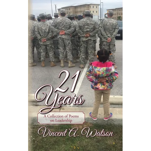 21 Years...A Collection of Poems on Leadership - Paperback