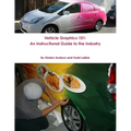 Vehicle Graphics 101 - Paperback