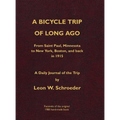 A Bicycle Trip of Long Ago: From Saint Paul, Minnesota to New York, Boston, and back in 1915 - Hardcover