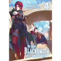 My Quiet Blacksmith Life in Another World: Volume 4 (Light Novel) - Paperback