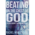 Beating on the Chest of God: A Faith Journey through Infertility - Paperback