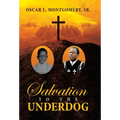 Salvation to the Underdog - Hardcover
