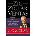 Zig Ziglar Ventas: El manual definitivo para el vendedor profesional = Zig Ziglar on Selling - Paperback