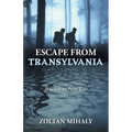 Escape from Transylvania: Journey to New Life - Paperback