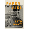 Paper Girl: A Memoir of Home and Family in a Fractured America - Hardcover
