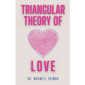 Triangular Theory of Love: Understanding the Dynamics of Relationships - Paperback