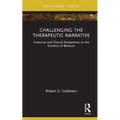 Challenging the Therapeutic Narrative: Historical and Clinical Perspectives on the Genetics of Behavior - Hardcover