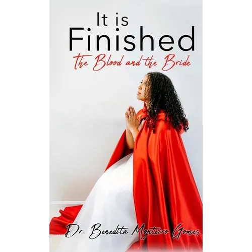It is Finished The Blood and the Bride - Hardcover