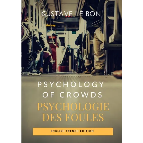 Psychology of Crowds / Psychologie des foules (English French Edition) - Paperback