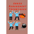 Anger Management Techniques - Paperback