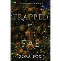 Trapped by the Fae - Paperback